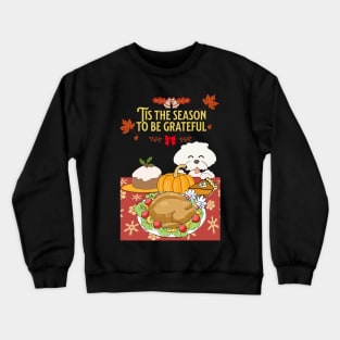 tis the season go be grateful Crewneck Sweatshirt